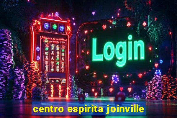 centro espirita joinville